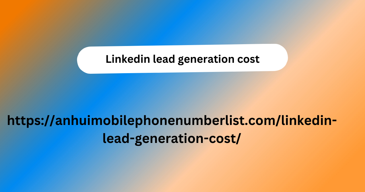 Linkedin lead generation cost