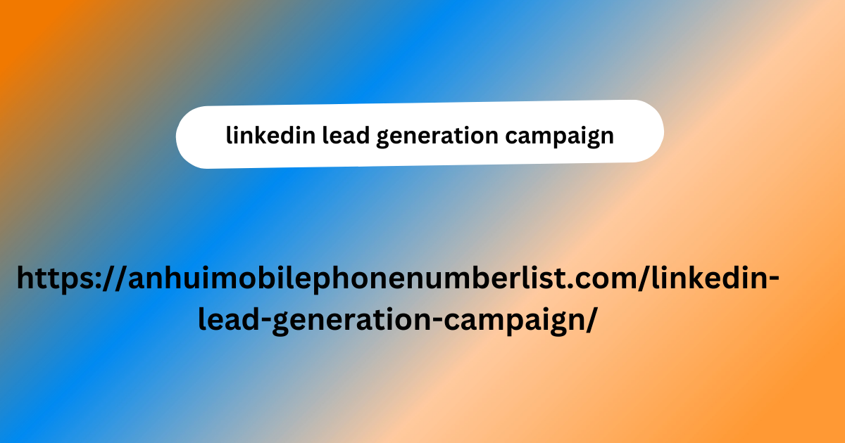 linkedin lead generation campaign
