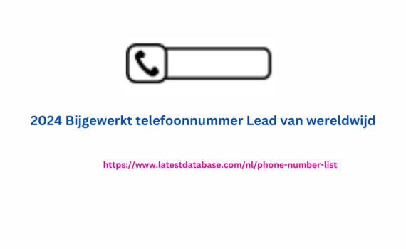 2024 Bijgewerkt telefoonnummer Lead van wereldwijd (1)