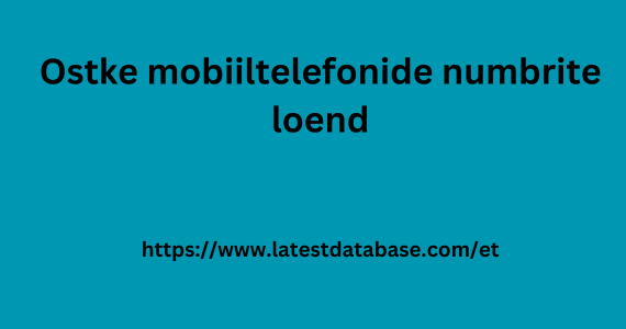 Ostke mobiiltelefonide numbrite loend