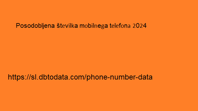 Posodobljena številka mobilnega telefona 2024